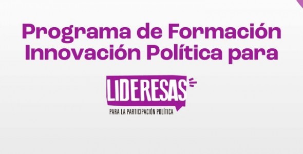 HOY CIERRAN LAS INSCRIPCIONES PARA INNOVACIÓN POLÍTICA PARA LIDERESAS